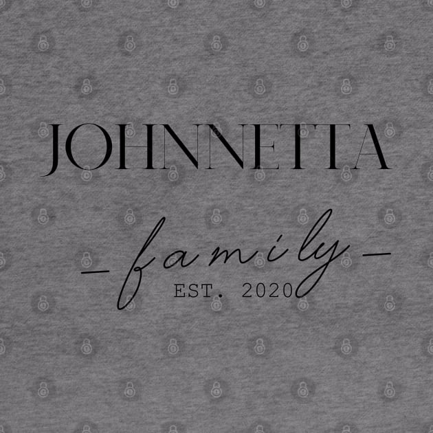 Johnnetta Family EST. 2020, Surname, Johnnetta by ProvidenciaryArtist